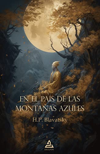 En el país de las Montañas Azules (BIBLIOTECA TEOSÓFICA, Band 6) von Editorial Delfos